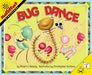 Bug Dance