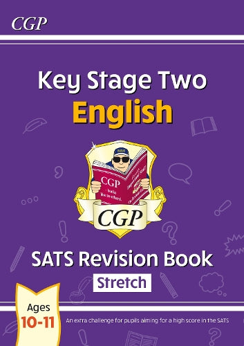 KS2 English SATS Revision Book: Stretch - Ages 10-11 (for the 2024 tests)