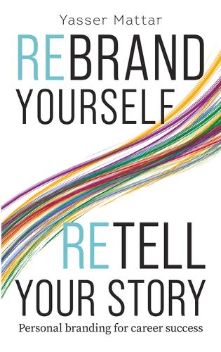 Rebrand Yourself, Retell Your Story
