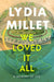 We Loved It All
