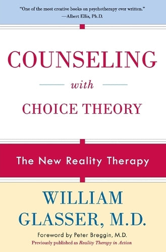 Counseling with Choice Theory