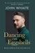 Dancing on Eggshells