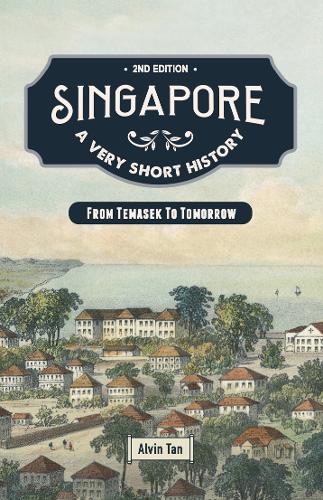 Singapore: A Very Short History