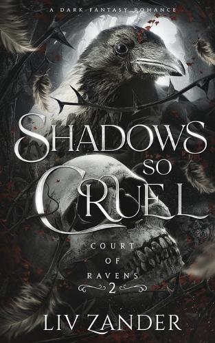 Shadows so Cruel: A Dark Fantasy Romance: 2 (Court of Ravens