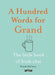 A Hundred Words for Grand