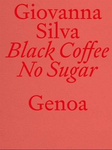 Black Coffee No Sugar. Genoa