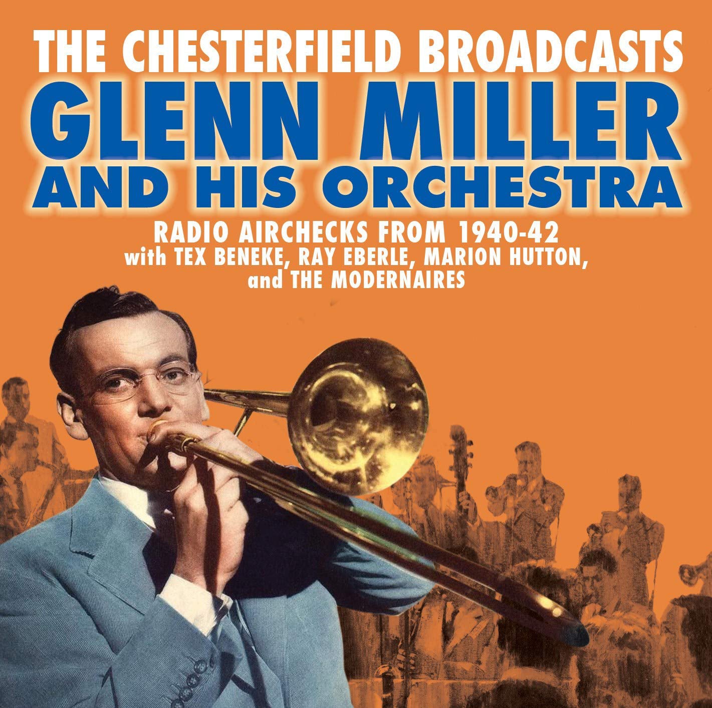 The Chesterfield Broadcasts: Radio Airchecks from 1940-1942