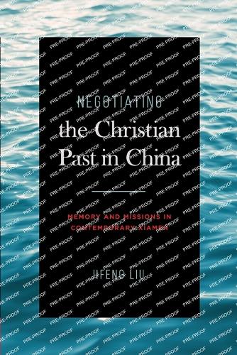 Negotiating the Christian Past in China