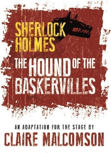 The Hound of the Baskervilles: An Adaptation for the Stage