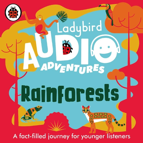 Rainforests: Ladybird Audio Adventures (Ladybird Audio Adventures, 7