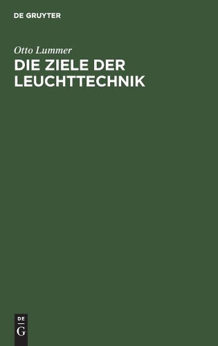 Die Ziele der Leuchttechnik (German Edition