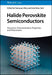 Halide Perovskite Semiconductors