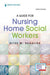A Guide for Nursing Home Social Workers, Third Edition