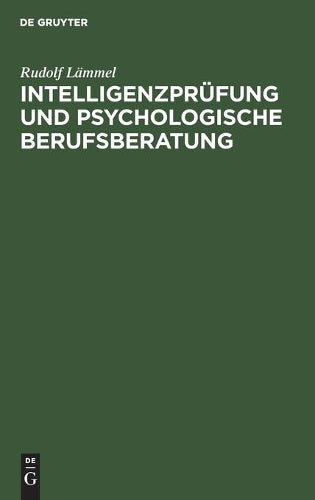 Intelligenzprüfung und psychologische Berufsberatung (German Edition