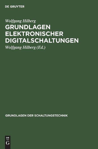 Grundlagen elektronischer Digitalschaltungen (Grundlagen der Schaltungstechnik) (German Edition