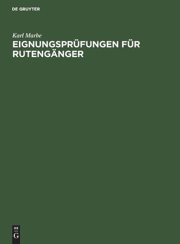 Eignungsprüfungen für Rutengänger (German Edition