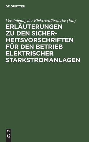 Erläuterungen zu den Sicherheitsvorschriften für den Betrieb elektrischer Starkstromanlagen (German Edition