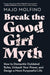 Break the Good Girl Myth