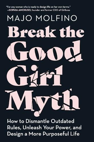 Break the Good Girl Myth