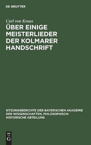 Über einige Meisterlieder der Kolmarer Handschrift (Sitzungsberichte der Bayerischen Akademie der Wissenschaften, Philosophisch-Historische Abteilung, 1929, 4) (German Edition