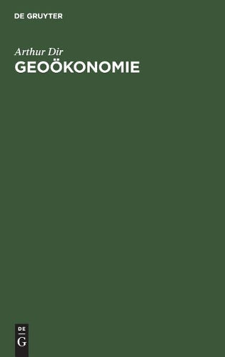 Geoökonomie: Einführung in erdhafte Wirtschaftsbetrachtung (German Edition
