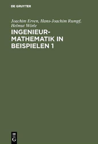 Ingenieur-Mathematik in Beispielen 1: Lineare und nichtlineare Algebra. Spezielle transzendente Funktionen. Komplexe Zahlen (German Edition