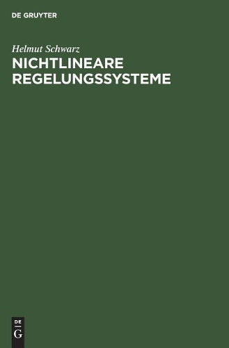 Nichtlineare Regelungssysteme: Systemtheoretische Grundlagen (German Edition