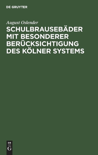 Schulbrausebäder mit besonderer Berücksichtigung des Kölner Systems (German Edition