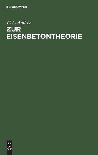 Zur Eisenbetontheorie: Eine neue Berechnungsweise (German Edition