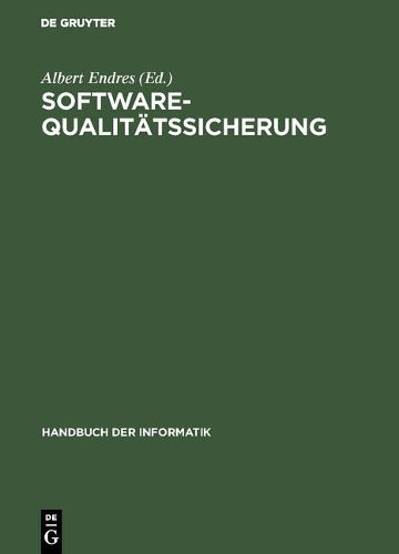 Software-Qualitätssicherung: Konstruktive und analytische Maßnahmen (Handbuch der Informatik, 5,2) (German Edition