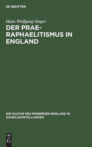 Der Prae-Raphaelitismus in England (Die Kultur des modernen England in Einzeldarstellungen, 4) (German Edition