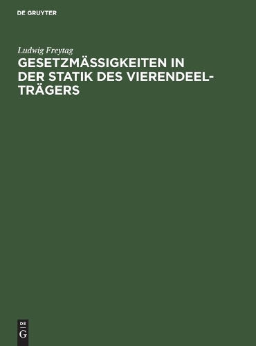 Gesetzmäßigkeiten in der Statik des Vierendeel-Trägers: Nebst Verfahren zur unmittelbaren Gewinnung der Einflußlinien durch Reihenbildung (German Edition