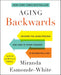 Aging Backwards: Updated and Revised Edition
