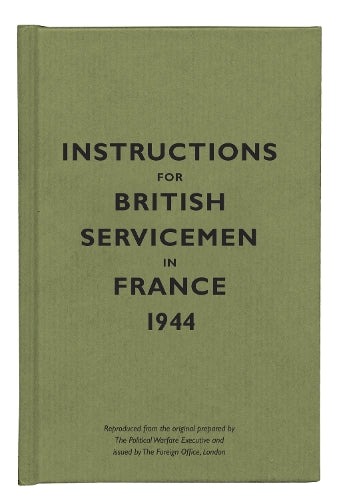 Instructions for British Servicemen in France, 1944