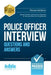 Police Officer Interview Questions and Answers: Sample Interview Questions and Responses to the New Police Core Competencies