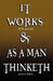 It Works by R.H. Jarrett and as a Man Thinketh by James Allen