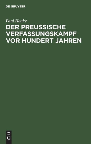 Der preußische Verfassungskampf vor hundert Jahren (German Edition