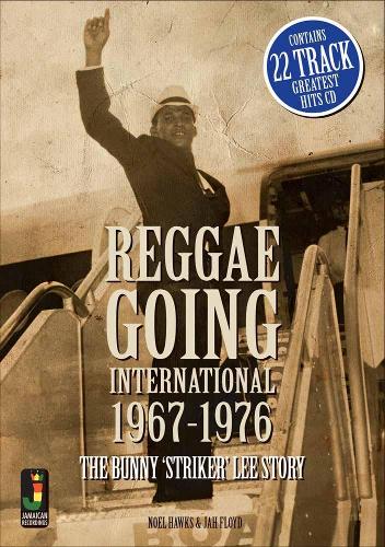 Reggae Going International 1967-1976 (The Bunny 'Striker' Lee Story)