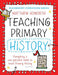 Bloomsbury Curriculum Basics: Teaching Primary History