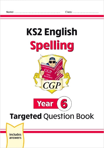 KS2 English Year 6 Spelling Targeted Question Book (with Answers)
