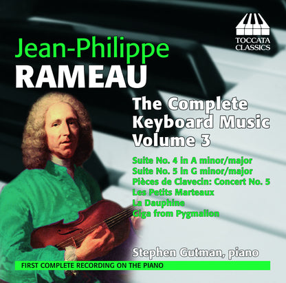 Jean-Philippe Rameau: The Complete Keyboard Music - Volume 3