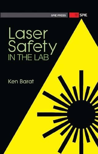 Laser Safety in the Lab (Press Monograph