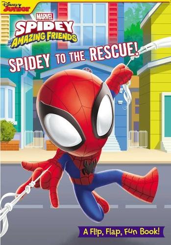 Marvel: Spidey and His Amazing Friends: Spidey to the Rescue! (Flip Flap Fun