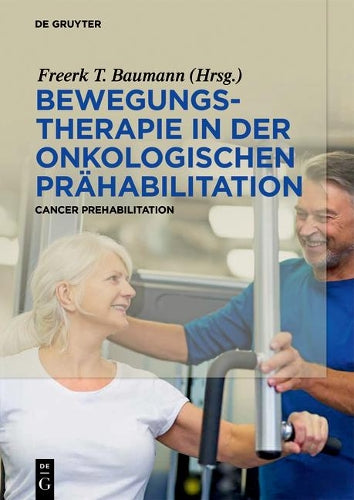 Bewegungstherapie in der onkologischen Prähabilitation: Cancer Prehabilitation (German Edition