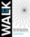 Walk 2.0