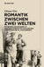 Romantik zwischen zwei Welten: Potsdamer Vorlesungen zu den Hauptwerken der Romanischen Literaturen des 19. Jahrhunderts (German Edition
