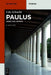 Paulus: Leben und Denken (De Gruyter Studium) (German Edition