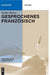 Gesprochenes Französisch (Romanistische Arbeitshefte, 58) (German Edition