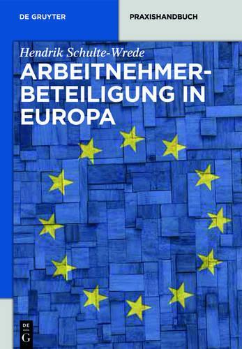 Arbeitnehmerbeteiligung in Europa (De Gruyter Praxishandbuch) (German Edition