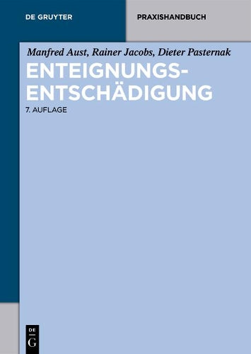 Enteignungsentschädigung (De Gruyter Praxishandbuch) (German Edition